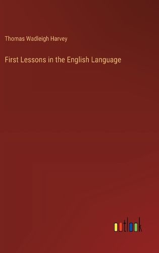 First Lessons in the English Language