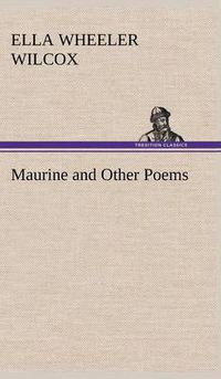 Cover image for Maurine and Other Poems