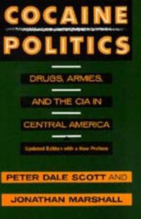 Cover image for Cocaine Politics: Drugs, Armies, and the CIA in Central America, Updated edition