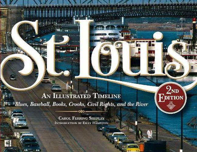 Cover image for St. Louis: An Illustrated Timeline, 2nd Edition