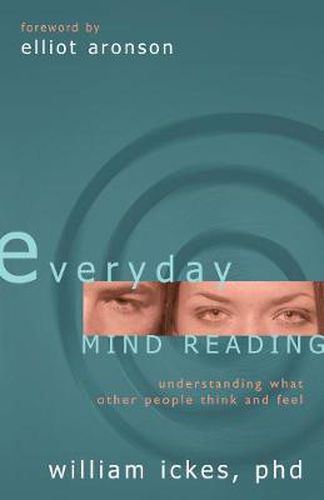 Cover image for Everyday Mind Reading: Understanding What Other People Think and Feel