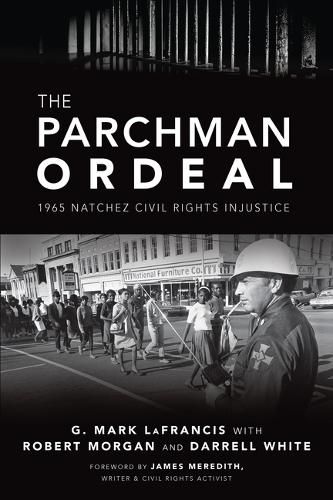 Cover image for The Parchman Ordeal: 1965 Natchez Civil Rights Injustice