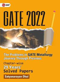 Cover image for Gate 2022: The problems in GATE Metallurgy: Journey Through Previous 29 years' Chapter-wise Solved Papers by GKP