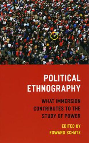 Cover image for Political Ethnography: What Immersion Contributes to the Study of Politics