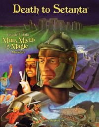 Cover image for Death to Setanta (Classic Reprint): Episode 5 of the Man, Myth & Magic Adventure