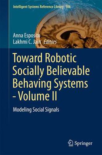Cover image for Toward Robotic Socially Believable Behaving Systems - Volume II: Modeling Social Signals