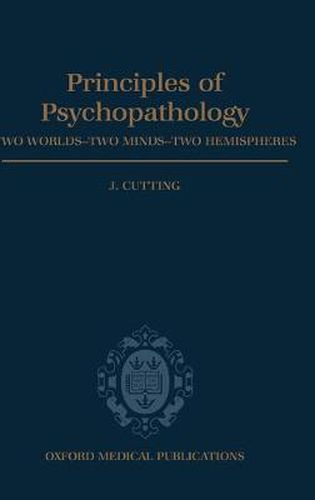 Cover image for Principles of Psychopathology: Two Worlds - Two Minds - Two Hemispheres