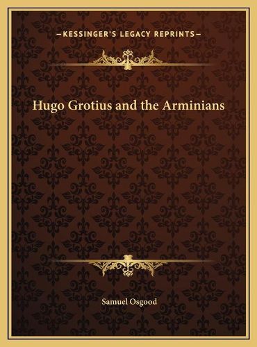 Cover image for Hugo Grotius and the Arminians