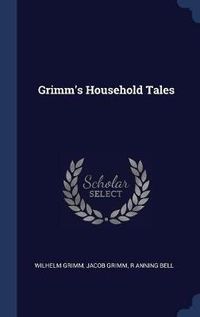 Cover image for Grimm's Household Tales