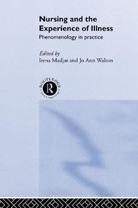Cover image for Nursing and The Experience of Illness: Phenomenology in Practice