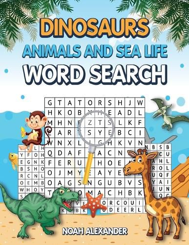 Cover image for Dinosaurs Animals and Sea Life Word Search