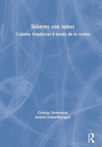 Cover image for Saberes con sabor: Culturas hispanicas a traves de la cocina