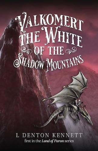 Cover image for Valkomert the White of the Shadow Mountains