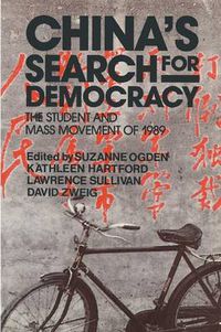 Cover image for China's Search for Democracy: The Students and Mass Movement of 1989: The Students and Mass Movement of 1989