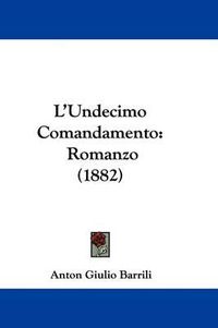 Cover image for L'Undecimo Comandamento: Romanzo (1882)