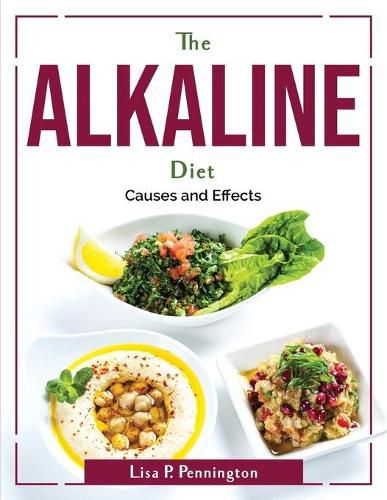 The Alkaline Diet: Causes and Effects