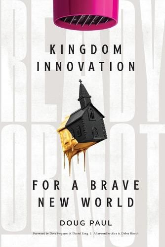 Cover image for Ready or Not: Kingdom Innovation for a Brave New World