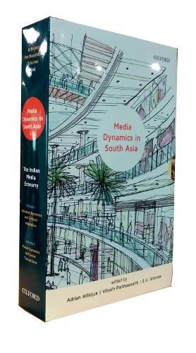 Cover image for Indian Media Economy: Vol I - Industrial Dynamics and Cultural Adaptation; Vol II - Market Dynamics and Social Transactions