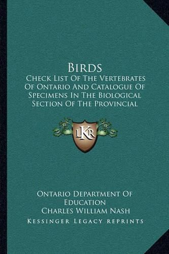 Birds: Check List of the Vertebrates of Ontario and Catalogue of Specimens in the Biological Section of the Provincial Museum (1905)