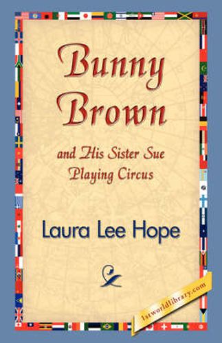 Cover image for Bunny Brown and His Sister Sue Playing Circus