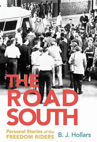 Cover image for The Road South: Personal Stories of the Freedom Riders