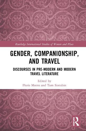 Cover image for Gender, Companionship, and Travel: Discourses in Pre-modern and Modern Travel Literature