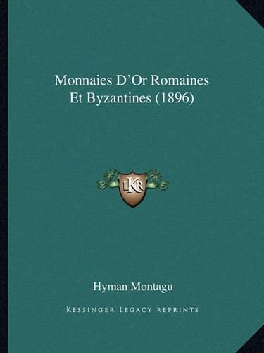 Cover image for Monnaies D'Or Romaines Et Byzantines (1896)