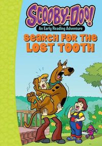 Cover image for Scooby-Doo and the Search for the Lost Tooth