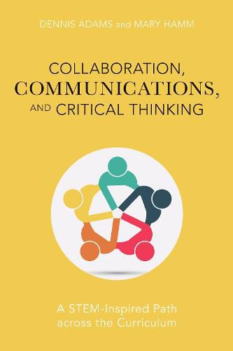 Cover image for Collaboration, Communications, and Critical Thinking: A STEM-Inspired Path across the Curriculum