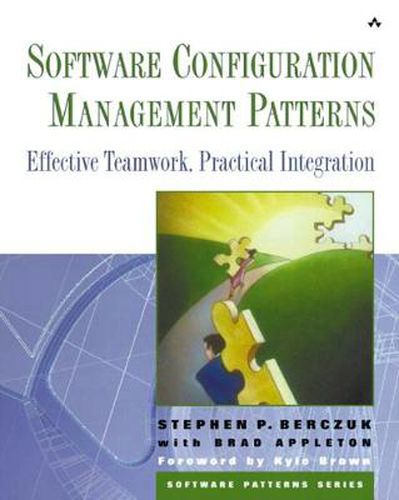 Cover image for Software Configuration Management Patterns: Effective Teamwork, Practical Integration