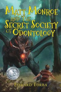 Cover image for Matt Monroe and the Secret Society of Odontology