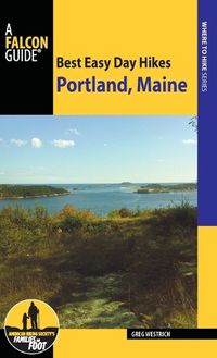 Cover image for Best Easy Day Hikes Portland, Maine