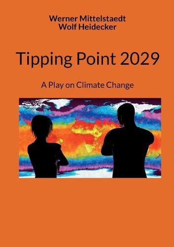 Tipping Point 2029: A Play on Climate Change