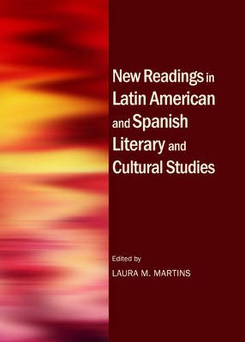 Cover image for New Readings in Latin American and Spanish Literary and Cultural Studies