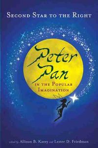 Cover image for Second Star to the Right: Peter Pan in the Popular Imagination