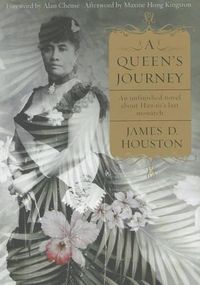 Cover image for A Queen's Journey: An Unfinished Novel about Hawaii's Last Monarch