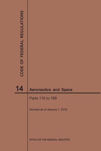 Cover image for Code of Federal Regulations, Title 14, Aeronautics and Space, Parts 110-199, 2019