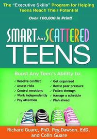 Cover image for Smart but Scattered Teens: The  Executive Skills  Program for Helping Teens Reach Their Potential