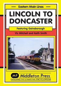 Cover image for Lincoln to Doncaster: Via Gainsborough