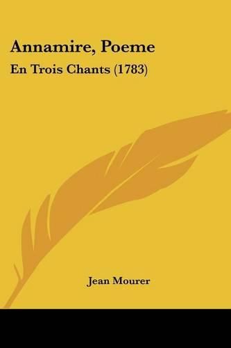 Annamire, Poeme: En Trois Chants (1783)