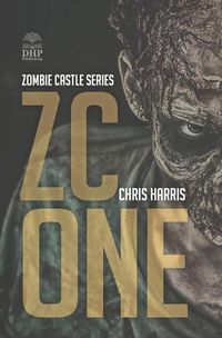 Cover image for Zc One: Zombie Castle Series Book 1