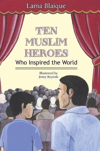 Cover image for Ten Muslim Heroes: Who Inspired the World