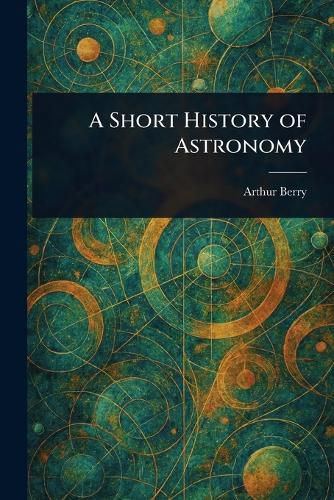 Cover image for A Short History of Astronomy