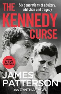 Cover image for The Kennedy Curse: The shocking true story of America's most famous family