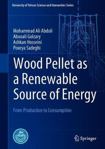 Cover image for Wood Pellet as a Renewable Source of Energy: From Production to Consumption