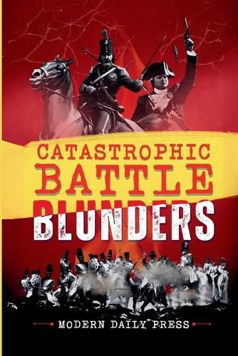 Cover image for Catastrophic Battle Blunders