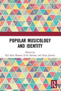 Cover image for Popular Musicology and Identity: Essays in Honour of Stan Hawkins