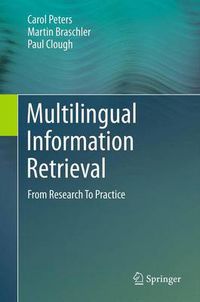 Cover image for Multilingual Information Retrieval: From Research To Practice