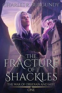 Cover image for The Fracture of Shackles