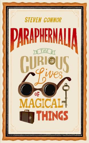 Cover image for Paraphernalia: The Curious Lives of Magical Things